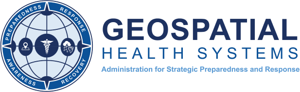 Geospatial Health Systems, Administration for Strategic Preparedness and Response